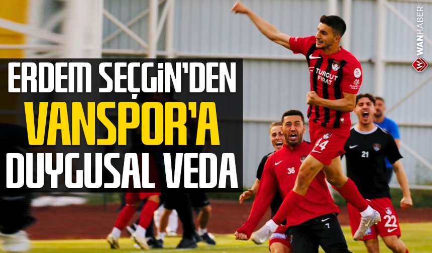 Erdem Seçgin’den Vanspor’a duygusal veda