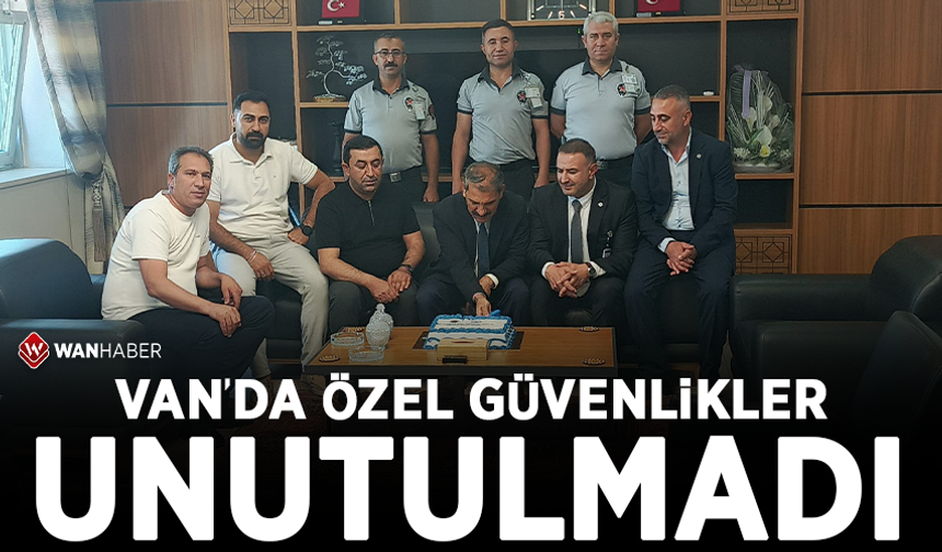 Van’da özel güvenlikler unutulmadı
