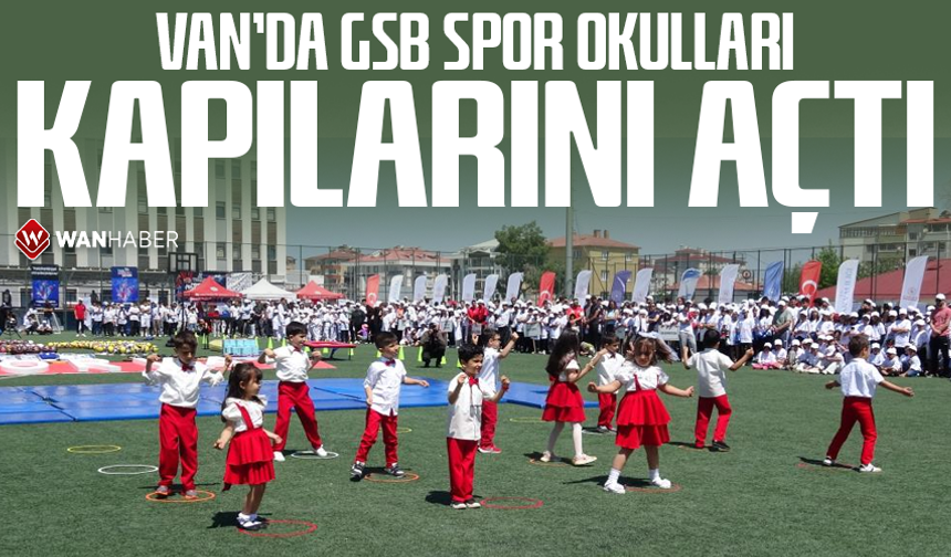 Van'da GSB Spor Okulları ve Engelsiz Spor Okulları kapılarını açtı