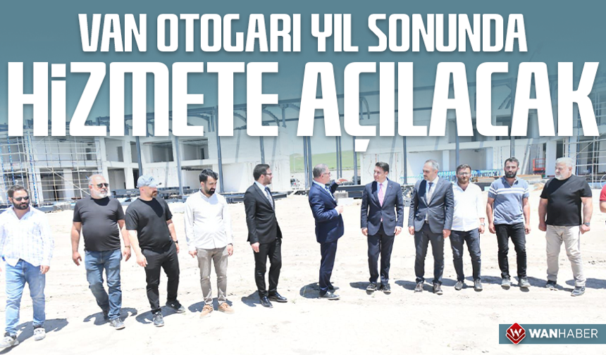 Van Otogarı yıl sonunda hizmete açılacak
