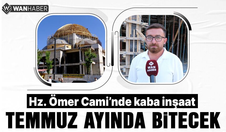 Hz. Ömer Cami’nde kaba inşaat temmuz ortasında tamamlanacak