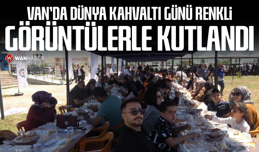 Van'da 'Dünya Kahvaltı Günü' renkli görüntülerle kutlandı