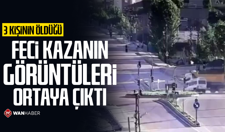 3 kişinin öldüğü kazanın görüntüleri ortaya çıktı