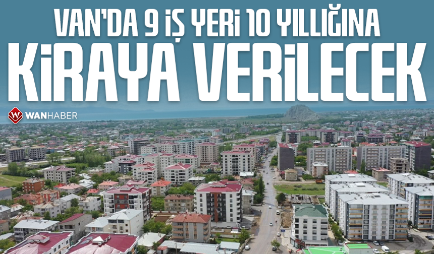 Van Büyükşehir 9 iş yerini kiraya verecek