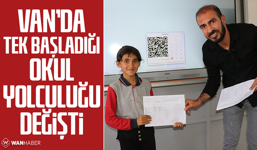Van'da tek başladığı okul yolculuğu değişti