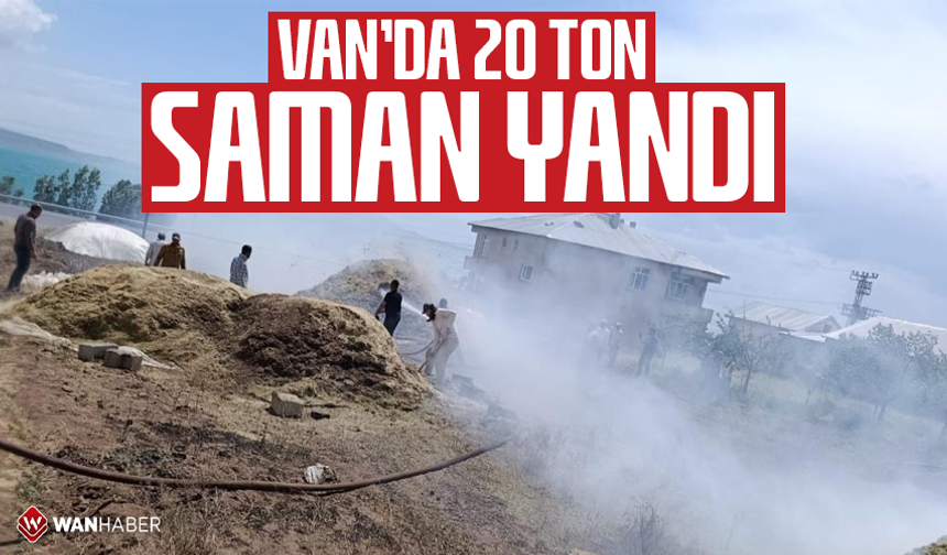 Van'da 20 ton saman yandı