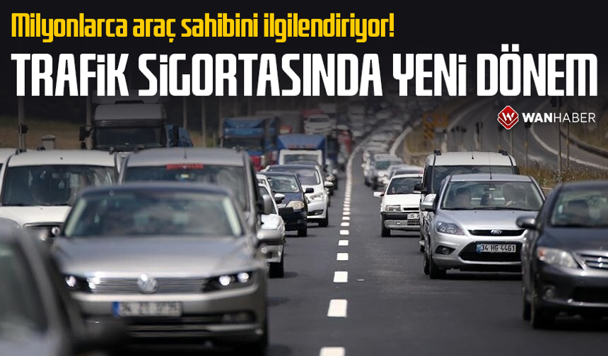 Milyonlarca araç sahibini ilgilendiriyor! Trafik sigortasında yeni dönem