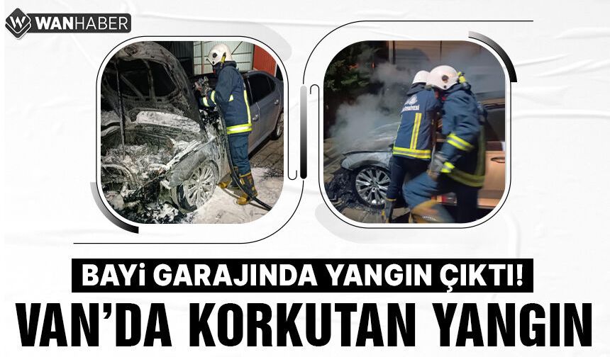 Van'da Otomobil Bayisinin Garajında Yangın!