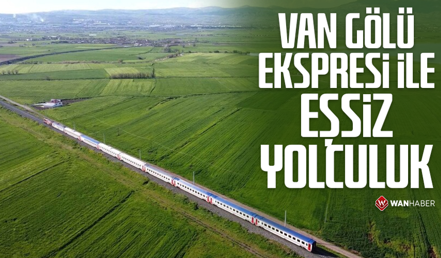 Van Gölü Ekspresi ile eşsiz yolculuk