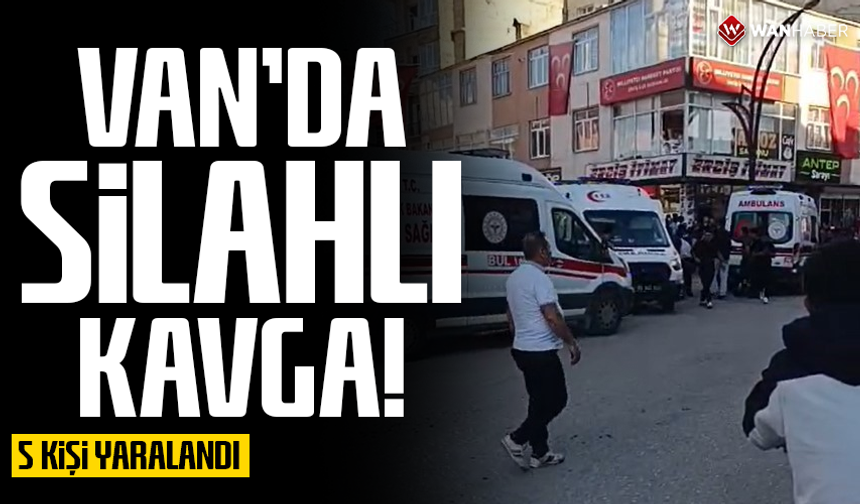 Van'da silahlı ve bıçaklı kavga: 5 yaralı
