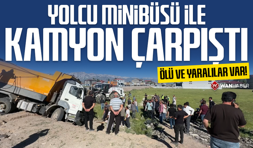 Yolcu minibüsü ile kamyon çarpıştı: 2 ölü, 3 yaralı