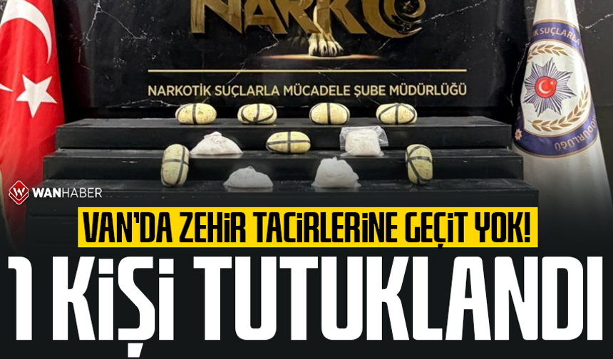 Van'da zehir tacirlerine geçit yok!