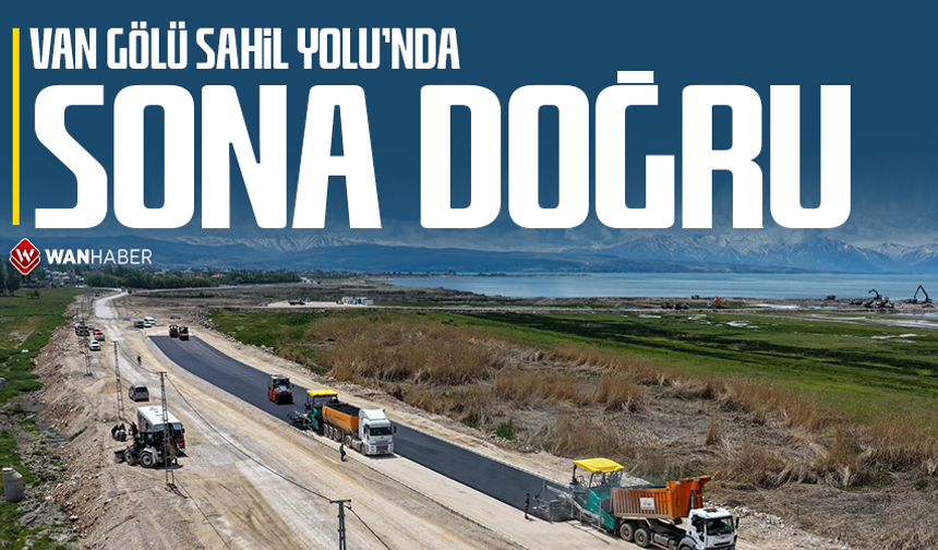 Van Gölü Sahil Yolu’nda sona doğru