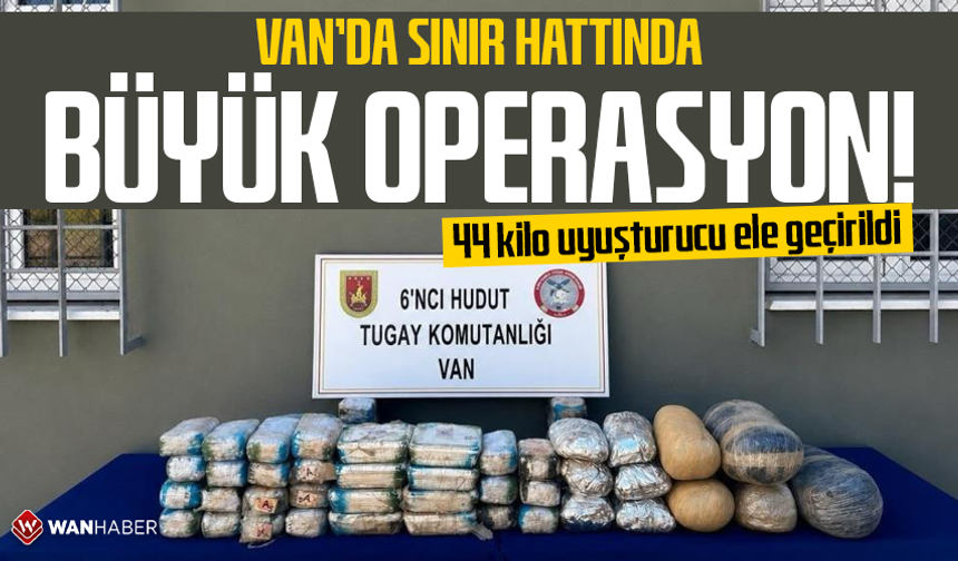 Van’da sınır hattında büyük operasyon!