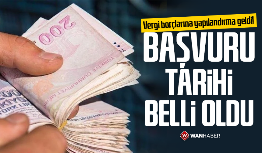 Vergi borçlarına yapılandırma geldi! Son başvuru tarihi belli oldu