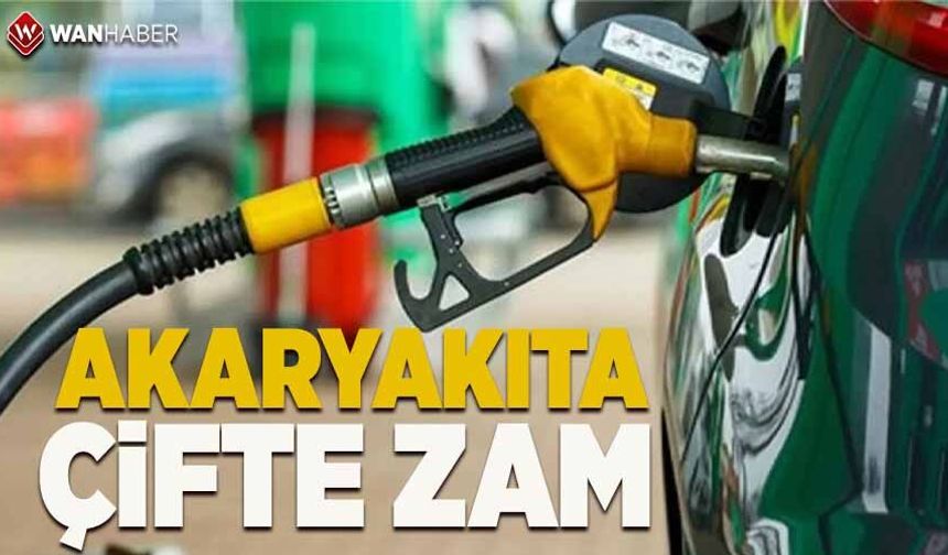 Akaryakıta çifte zam