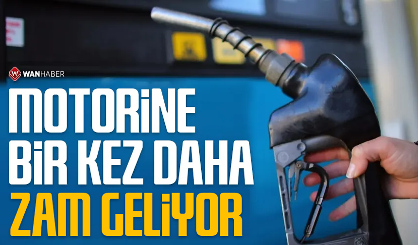 Motorin fiyatlarına bir zam daha geliyor