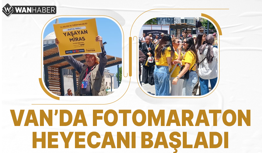 Van'da FotoMaraton heyecanı başladı