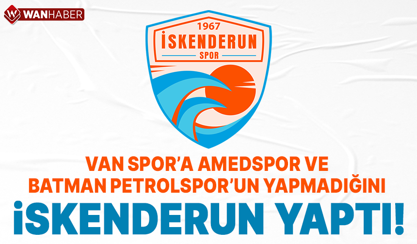 İskenderunspor'dan Vanspor'a anlamlı destek!