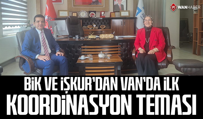 BİK ve İŞKUR'dan Van'da ilk koordinasyon teması