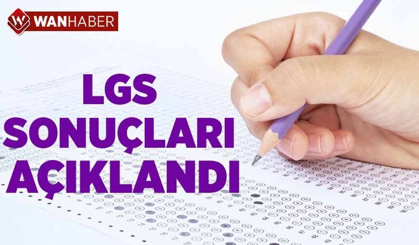 LGS sonuçları açıklandı