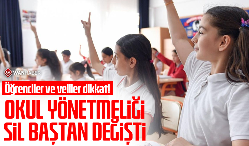 Öğrenciler ve veliler dikkat! Okul yönetmeliği değişti
