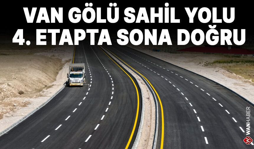 Van Gölü Sahil Yolu'nda Son Etapta Çizgi Mesaisi!