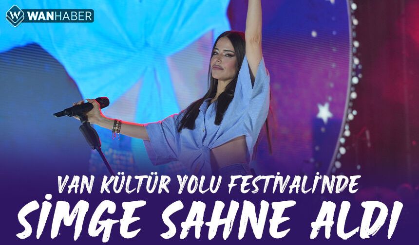 Van Kültür Yolu Festivali'nde Simge sahne aldı