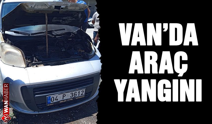 Van'da Seyir Halindeki Hafif Ticari Araç Alev Aldı
