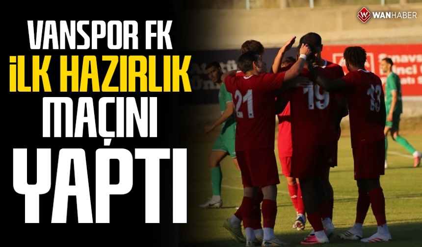Vanspor FK ilk hazırlık maçını yaptı