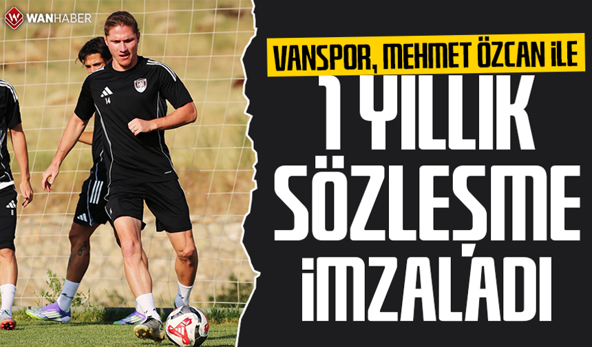 Vanspor, Mehmet Özcan ile 1 yıllık sözleşme imzaladı