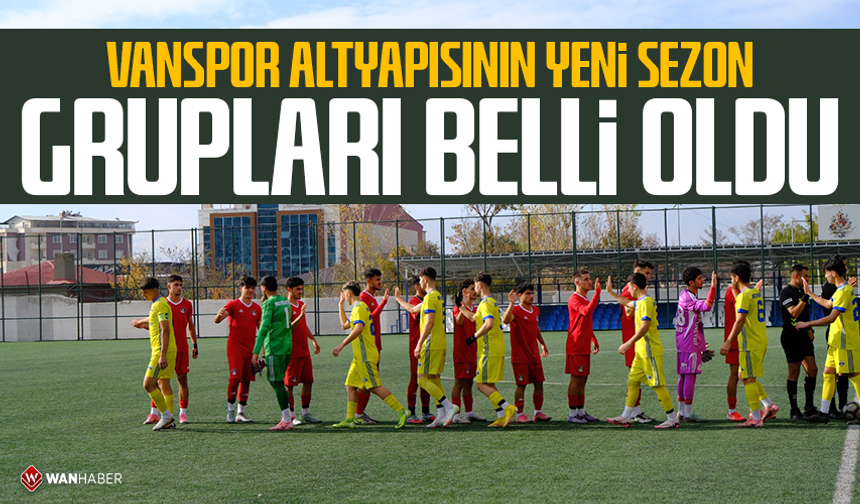 Vanspor altyapısının yeni sezon grupları belli oldu