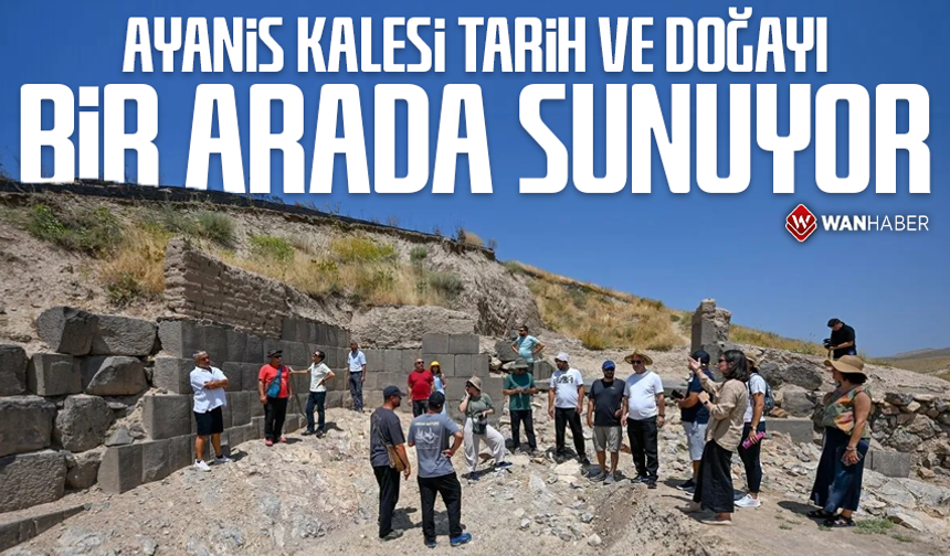 Ayanis Kalesi ziyaretçilerine tarih ve doğayı bir arada sunuyor