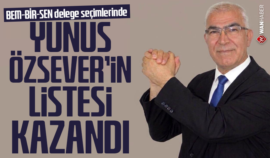 BEM-BİR-SEN delege seçimlerinde Özsever'in listesi kazandı