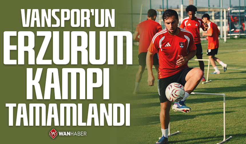 Vanspor'un Erzurum kampı tamamlandı