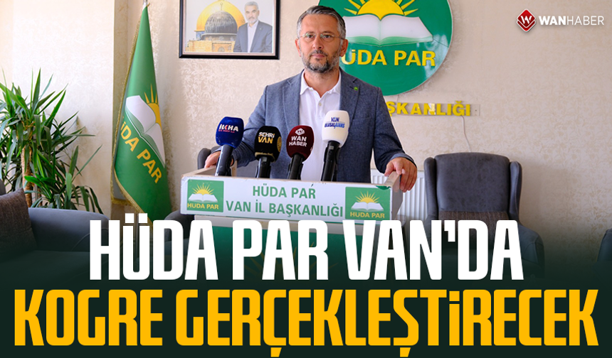 HÜDA PAR Van’da kongre gerçekleştirecek