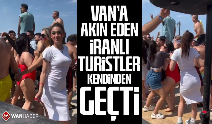 Van'a akın eden İranlı turistler kendinden geçti