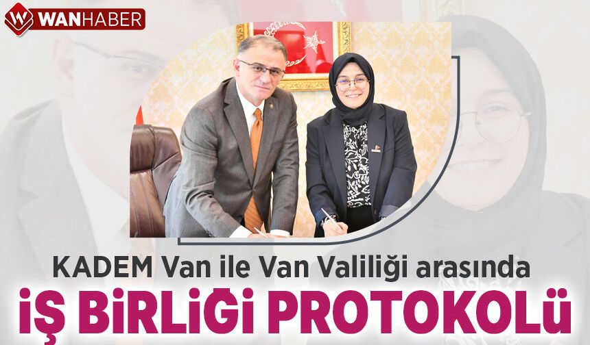 KADEM Van ile Van Valiliği arasında iş birliği protokolü