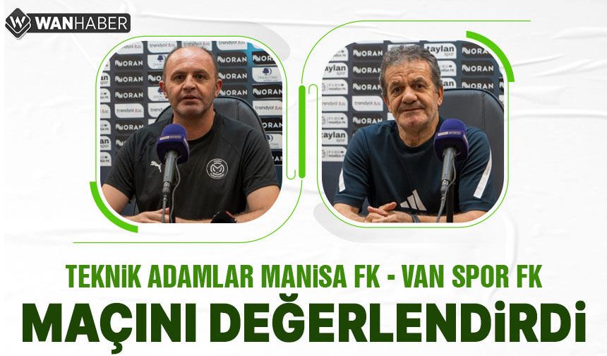 Teknik adamlar Manisa FK - Vanspor FK maçını değerlendirdi