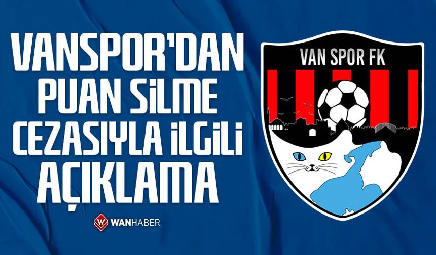 Vanspor'dan puan silme cezasıyla ilgili açıklama