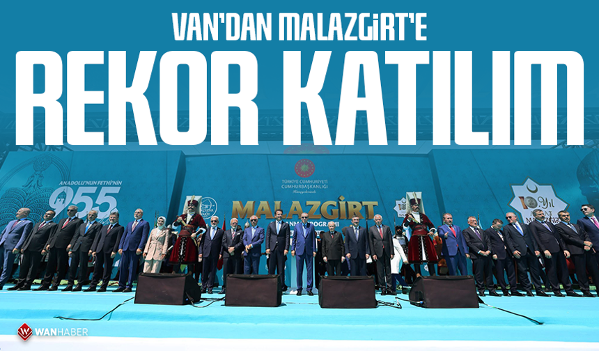 Van’dan Malazgirt’e rekor katılım