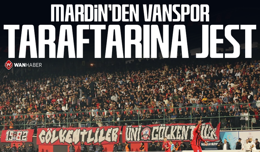Mardin’den Vanspor taraftarına jest