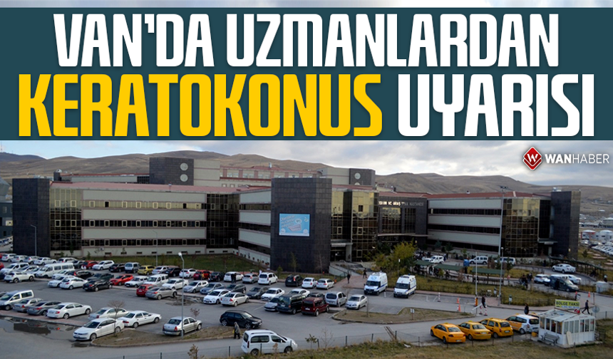 Van'da uzmanlardan önemli uyarı: "Gözlük numarası sık değişiyorsa dikkat"