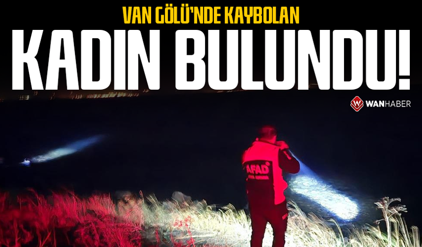 Van Gölü'nde korku dolu anlar! Kaybolan kadın bulundu
