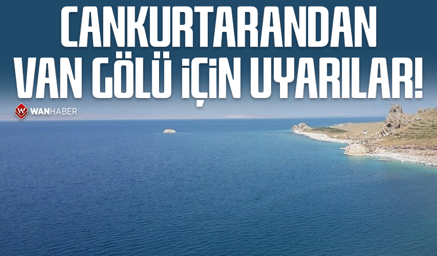 Cankurtarandan Van Gölü için uyarılar!