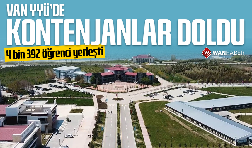 Van YYÜ’de kontenjanlar doldu: 4 bin 392 öğrenci yerleşti