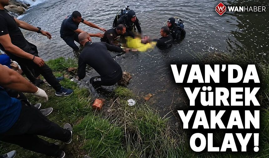 Van'da yürek yakan olay! Akıntıya kapılan çocuğunu kurtardı, kendisi boğuldu!