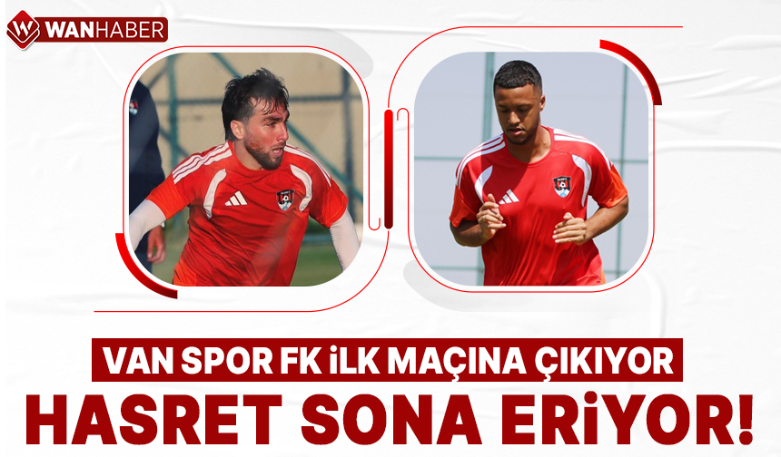 Hasret sona eriyor: Van Spor ilk maçına çıkıyor!