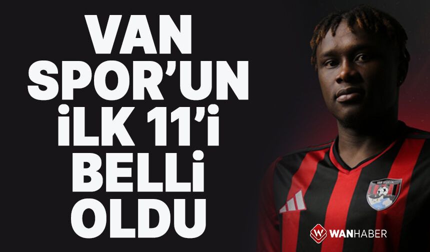 Vanspor'da sezonun ilk 11'i belli oldu!