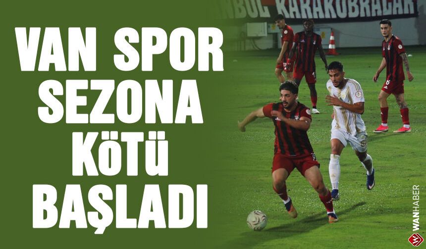 Vanspor FK sezona kötü başladı!